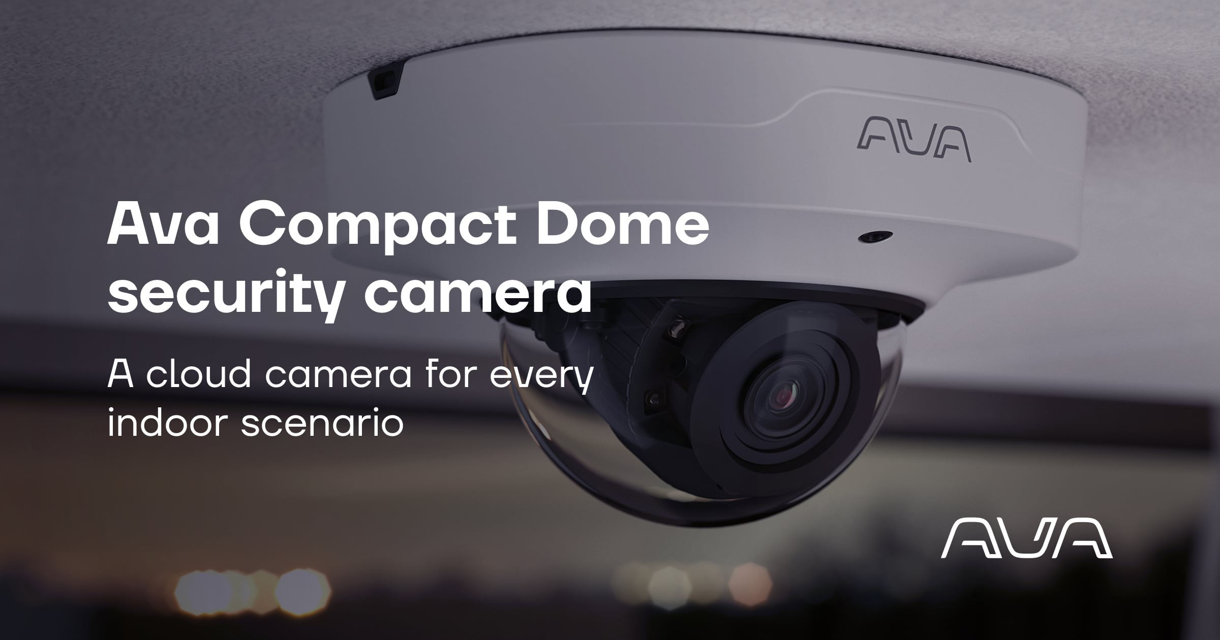 Ava Compact Dome AI security camera Ava